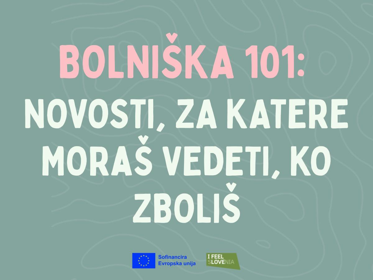 BOLNIŠKA 101: vse kar moraš vedeti ko zboliš