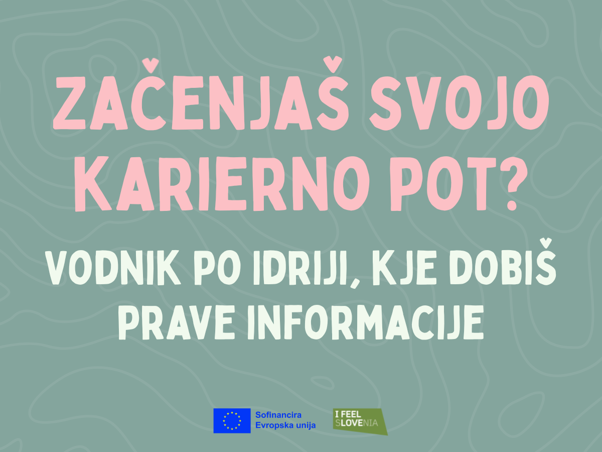 Začenjaš svojo karierno pot? Vodnik po Idriji, kje dobiš prave informacije